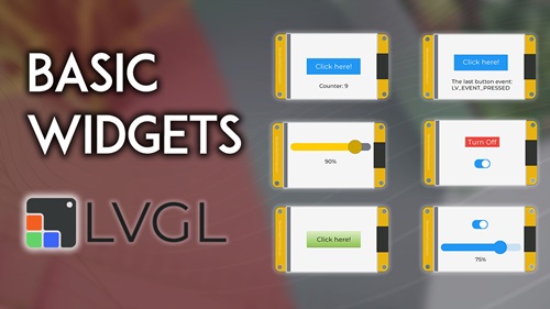 Learn LVGL Creating GUIs for the ESP32 eBook Module 2 Basic Widgets